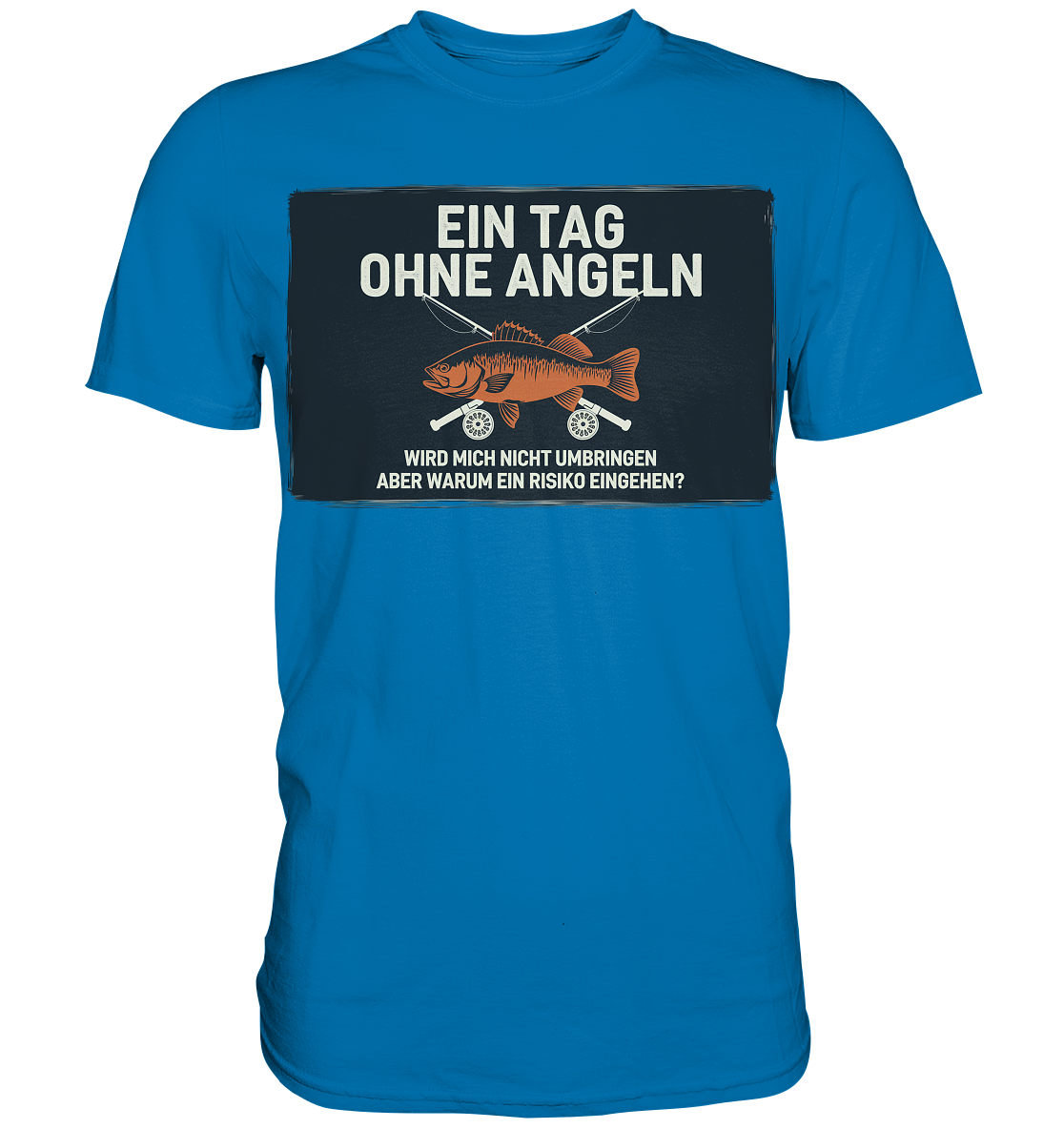 Angeln Ein Tag - Premium Shirt