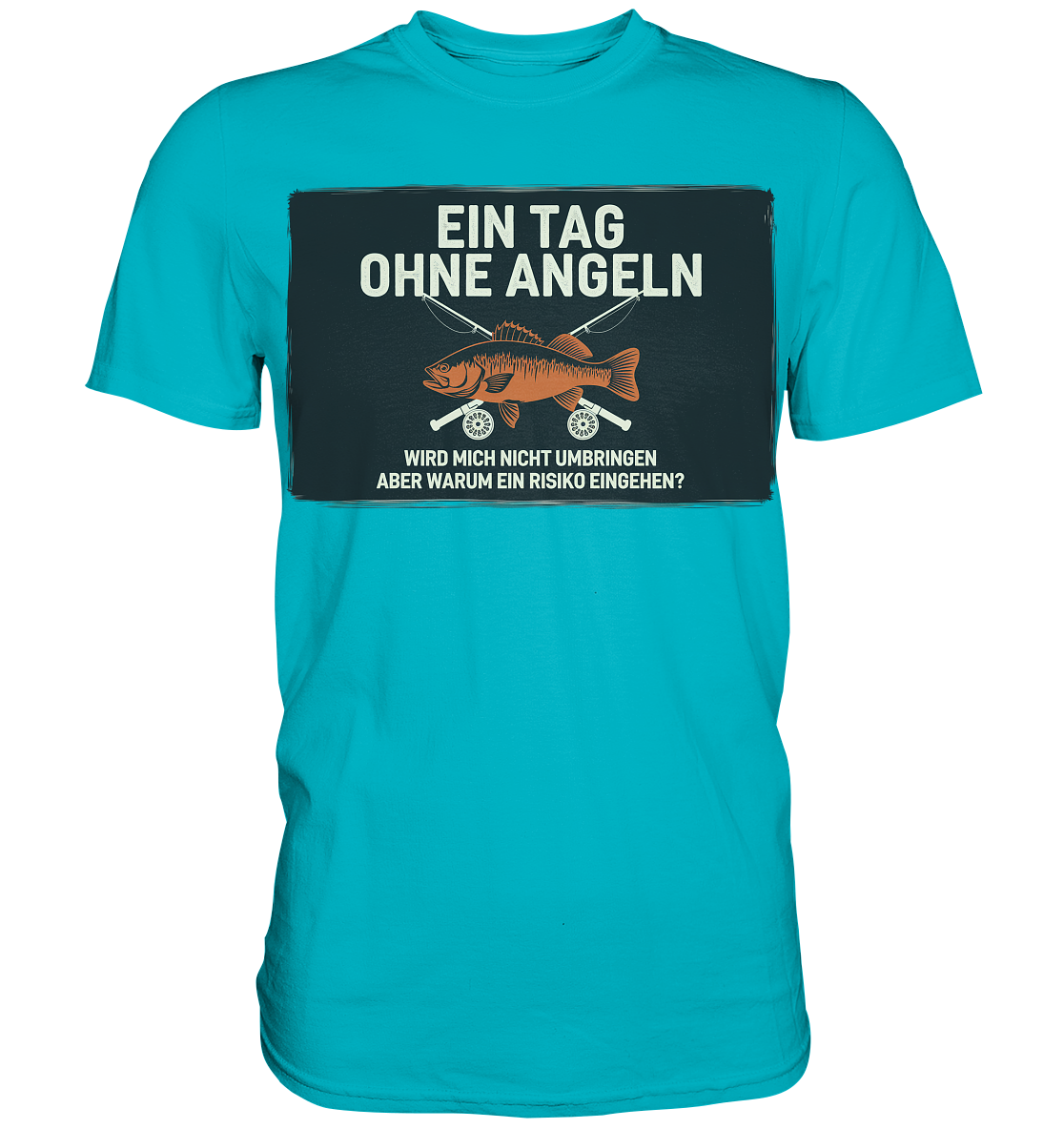 Angeln Ein Tag - Premium Shirt