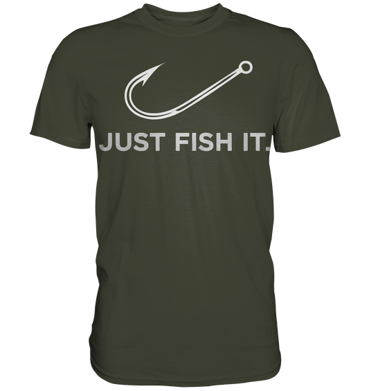 Angeln Just Fish IT - Premium Shirt
