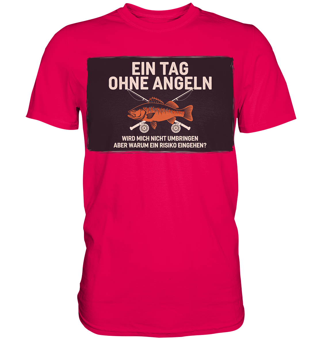 Angeln Ein Tag - Premium Shirt