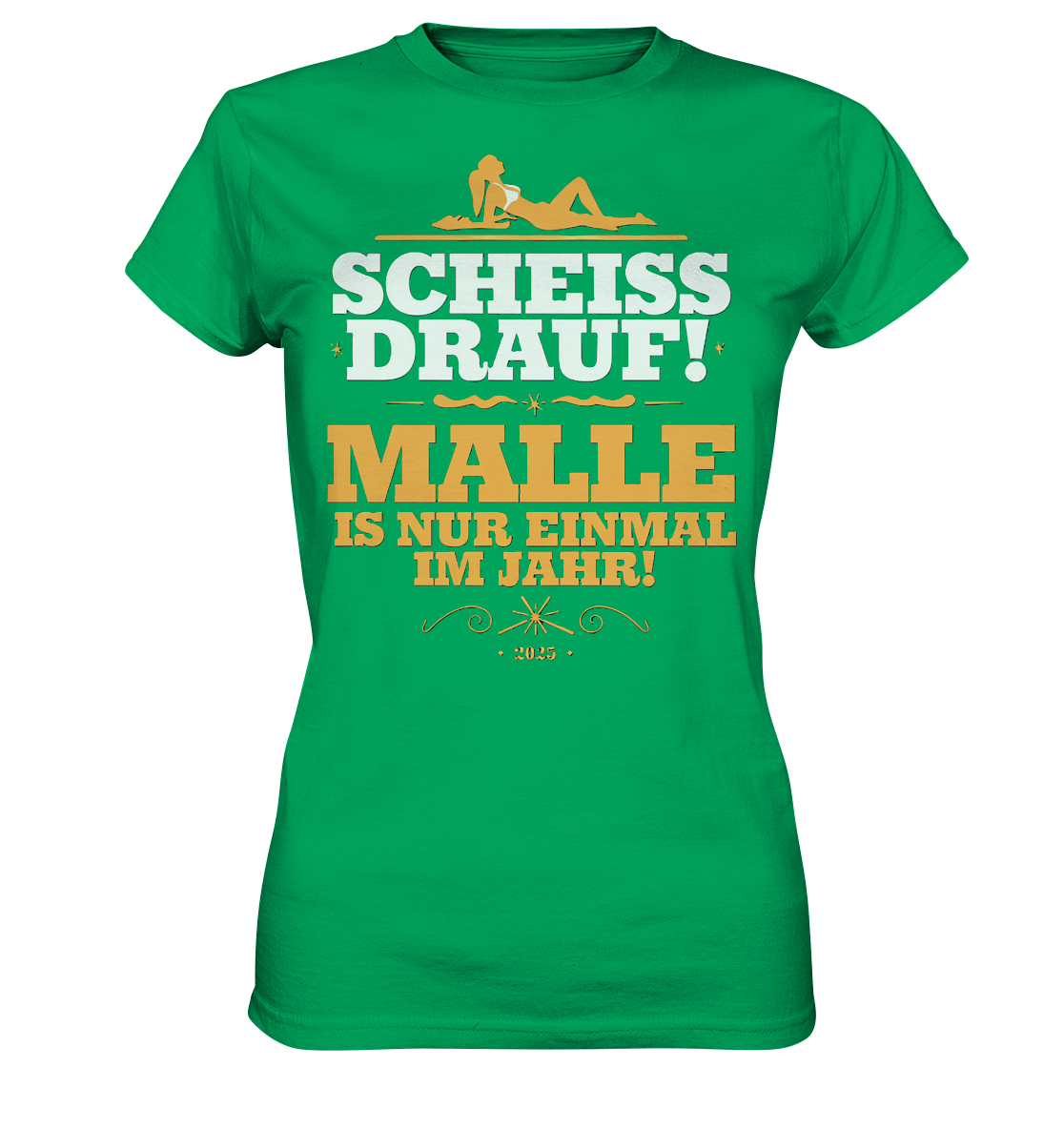 Malle Scheiss Drauf - Ladies Premium Shirt