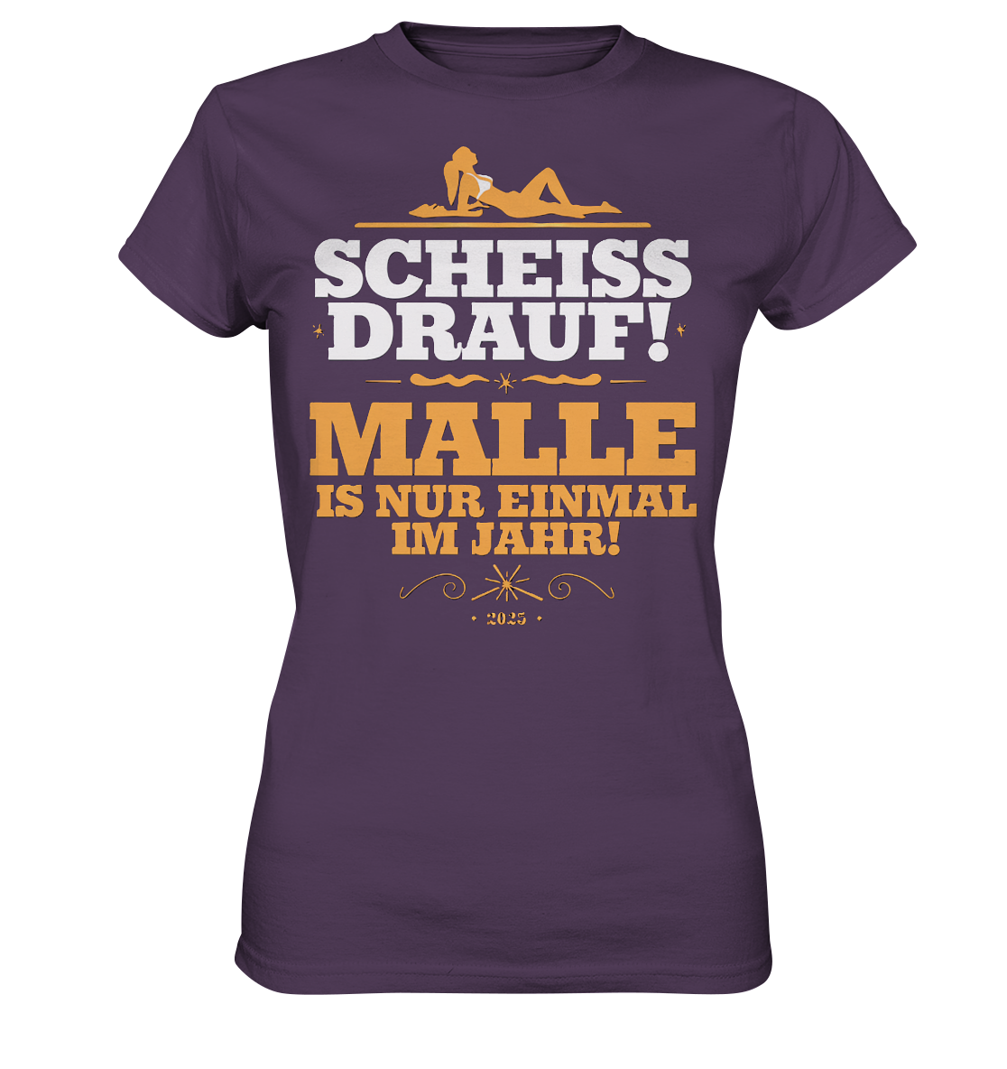 Malle Scheiss Drauf - Ladies Premium Shirt
