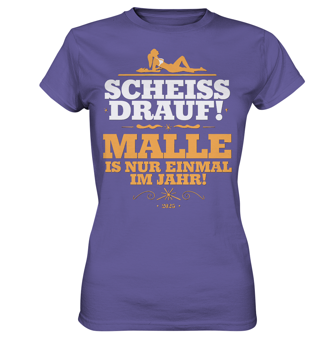 Malle Scheiss Drauf - Ladies Premium Shirt