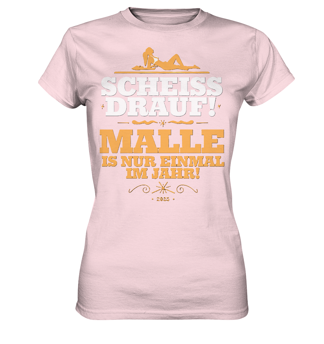 Malle Scheiss Drauf - Ladies Premium Shirt