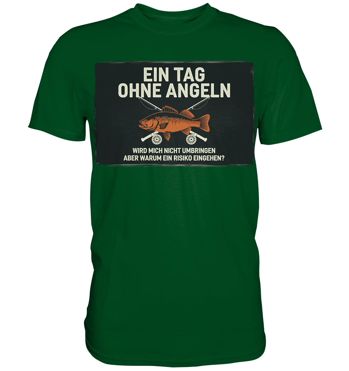 Angeln Ein Tag - Premium Shirt
