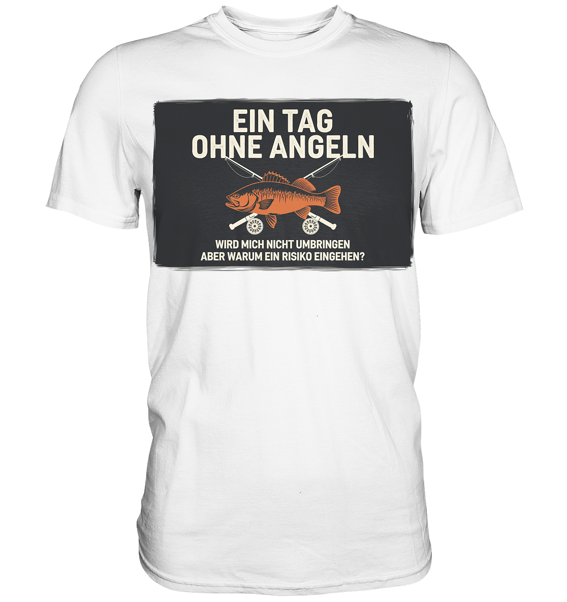 Angeln Ein Tag - Premium Shirt